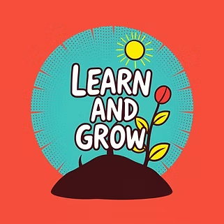 Learning and growing